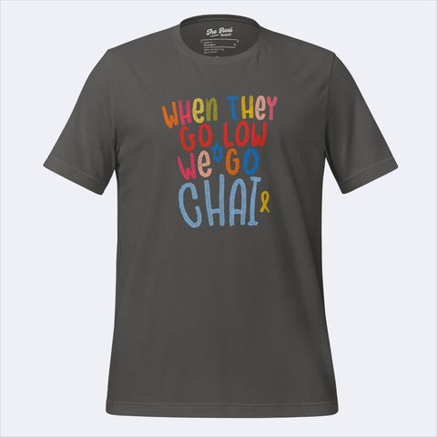 WE GO CHAI TSHIRT - The Real Israeli