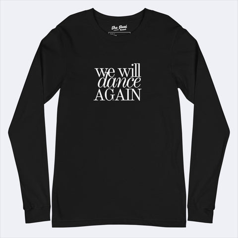 WE WILL DANCE AGAIN LONG SLEEVE TSHIRT - The Real Israeli