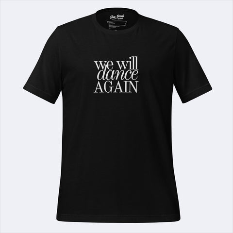 WE WILL DANCE AGAIN TSHIRT - The Real Israeli