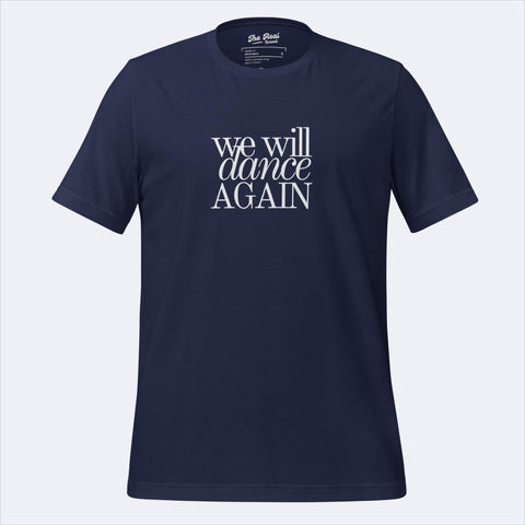 WE WILL DANCE AGAIN TSHIRT - The Real Israeli