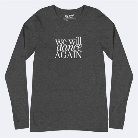 WE WILL DANCE AGAIN LONG SLEEVE TSHIRT - The Real Israeli